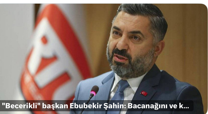 Becerikli” başkan Ebubekir Şahin: Bacanağını ve kayınbiraderini RTÜK’e aldı