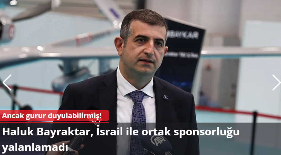 Haluk Bayraktar, “İsrail ile ortak sponsorluk gurur duyulmalı” 