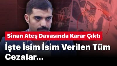 Sinan Ateş cinayeti davasında karar açıklandı. Davanın tutuklu sanığı avukat