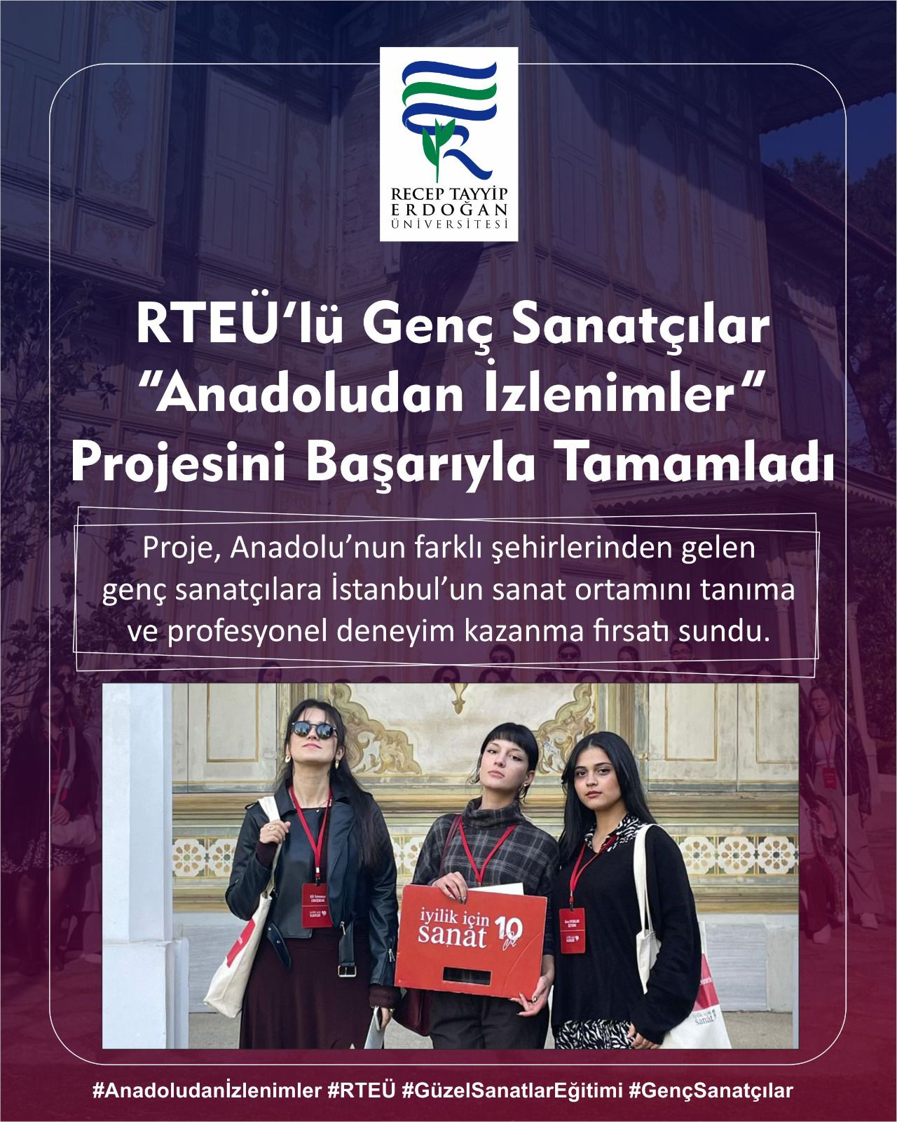 HABER:RTEÜ Basın BÜRO  Evrensel bir değer olan sanatın daha geniş