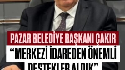 **CHP’li Başkan mı, AKP’nin Teşekkür Listesi mi? Pazar Belediye Başkanı