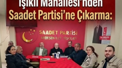 Saadet Partisi Ardeşen İlçe Teşkilatı, Işıklı Mahallesi sakinlerini ağırladı. Mahallelerine