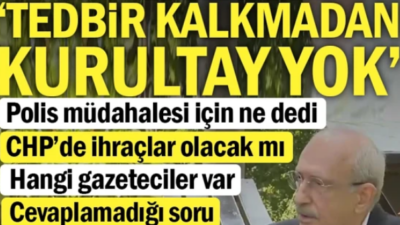 Gazetecilerin sorularını yanıtlayan Kılıçdaroğlu, “Tedbir kararı kalktıktan sonra kurultay yapılır”