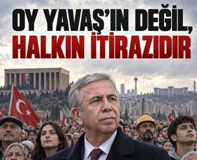 MANSUR YAVAŞ’IN OYU, MANSUR YAVAŞ’IN DEĞİLDİR Mansur Yavaş’ın Ankara’da aldığı